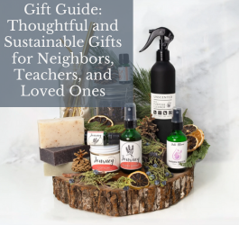 Gift Guide: Thoughtful and Sustainable Gifts for Neighbors, Teachers, and Loved Ones