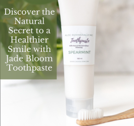 Discover the Natural Secret to a Healthier Smile with Jade Bloom Toothpaste