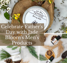 Celebrate Father's Day with Jade Bloom's Men's Products